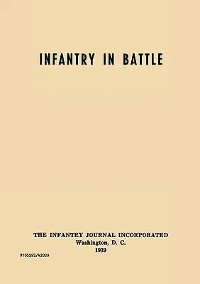 Infantry in Battle - The Infantry Journal Incorporated, Washington D.C., 1939 r. - Infantry in Battle - The Infantry Journal Incorporated, Washington D.C., 1939