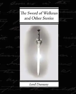 Miecz Wellerana i inne opowieści - The Sword of Welleran and Other Stories