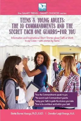 10 przykazań i sekret, którego strzeże każde z nich - DLA CIEBIE: Dla nastolatków i młodych dorosłych - The 10 Commandments and the Secret Each One Guards--FOR YOU: For Teens and Young Adults