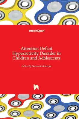 Zespół nadpobudliwości psychoruchowej z deficytem uwagi u dzieci i młodzieży - Attention Deficit Hyperactivity Disorder in Children and Adolescents
