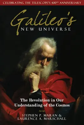 Nowy Wszechświat Galileusza: Rewolucja w naszym rozumieniu kosmosu - Galileo's New Universe: The Revolution in Our Understanding of the Cosmos