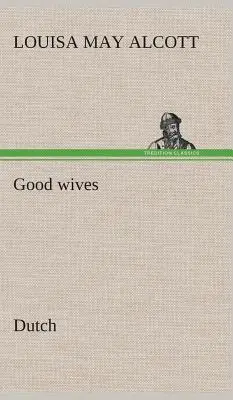 Dobre żony. Holenderka - Good wives. Dutch