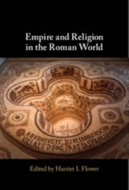 Imperium i religia w świecie rzymskim - Empire and Religion in the Roman World