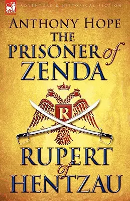 Więzień Zenda i jego sequel Rupert z Hentzau - The Prisoner of Zenda & Its Sequel Rupert of Hentzau