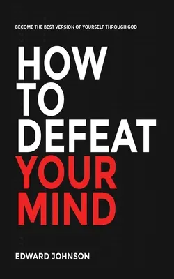 Jak pokonać swój umysł - How to defeat your mind