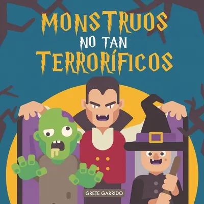 Monstruos no tan terrorficos: Un libro sobre monstruos... diferente. Książka o potworach dla dzieci. Książka o Halloween dla dzieci. Monstruos diverti - Monstruos no tan terrorficos: Un libro sobre monstruos... diferente. Libro de monstruos para nios. Libro de Halloween para nios. Monstruos diverti