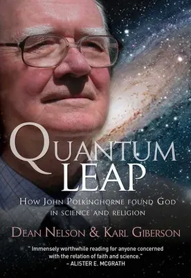 Skok kwantowy: jak John Polkinghorne odnalazł Boga w nauce i religii - Quantum Leap: How John Polkinghorne Found God in Science and Religion