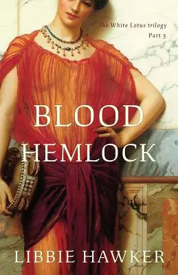 Blood Hemlock: Część 3 trylogii Biały Lotos - Blood Hemlock: Part 3 of the White Lotus trilogy