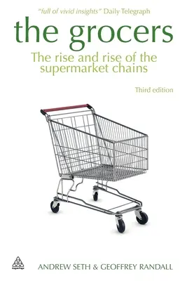 The Grocers: Powstanie i rozwój sieci supermarketów - The Grocers: The Rise and Rise of Supermarket Chains