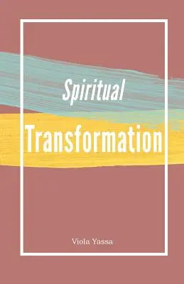 Duchowa transformacja - Spiritual Transformation