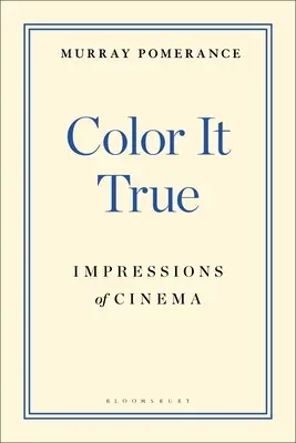 Color It True: Wrażenia z kina - Color It True: Impressions of Cinema