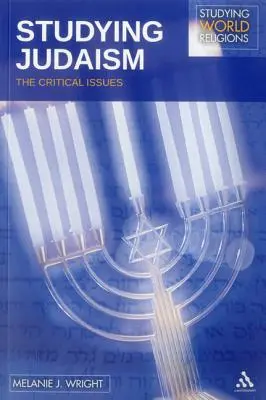 Studiowanie judaizmu: Krytyczne zagadnienia - Studying Judaism: The Critical Issues