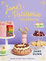 Jane's Patisserie Świętuj! - Piecz każdego dnia wyjątkowo. BESTSELLER NR 1 SUNDAY TIMES - Jane's Patisserie Celebrate! - Bake every day special. THE NO.1 SUNDAY TIMES BESTSELLER