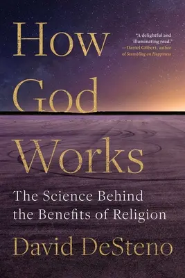 Jak działa Bóg: Nauka stojąca za korzyściami płynącymi z religii - How God Works: The Science Behind the Benefits of Religion