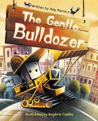 Delikatny buldożer - The Gentle Bulldozer