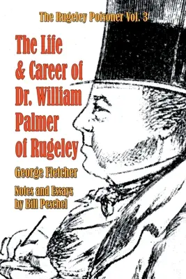 Życie i kariera doktora Williama Palmera z Rugeley - The Life and Career of Dr. William Palmer of Rugeley