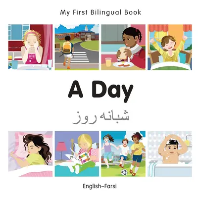 Moja pierwsza dwujęzyczna książka - dzień (angielski-farsi) - My First Bilingual Book-A Day (English-Farsi)