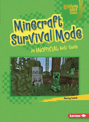 Tryb przetrwania w grze Minecraft: Nieoficjalny przewodnik dla dzieci - Minecraft Survival Mode: An Unofficial Kids' Guide