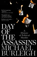 Dzień zabójców - Historia morderstw politycznych - Day of the Assassins - A History of Political Murder