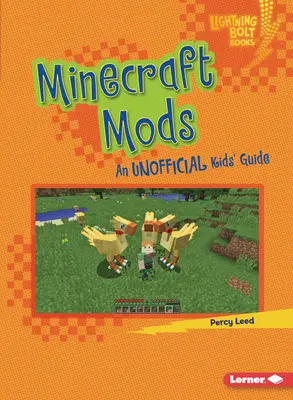 Modyfikacje Minecrafta: Nieoficjalny przewodnik dla dzieci - Minecraft Mods: An Unofficial Kids' Guide