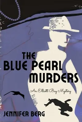 The Blue Pearl Murders: Tajemnica Elliott Bay - The Blue Pearl Murders: An Elliott Bay Mystery