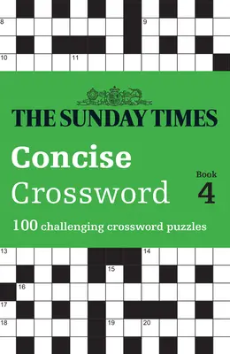 The Sunday Times Concise Crossword Book 4: 100 wymagających krzyżówek - The Sunday Times Concise Crossword Book 4: 100 Challenging Crossword Puzzles