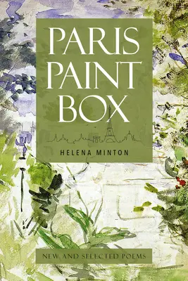 Paris Paint Box: Nowe i wybrane wiersze - Paris Paint Box: New and Selected Poems