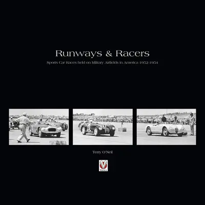 Runways and Racers - wyścigi samochodów sportowych na amerykańskich lotniskach wojskowych w latach 1952-1954 - Runways and Racers - Sports Car Races Held on Military Airfields in America 1952-1954