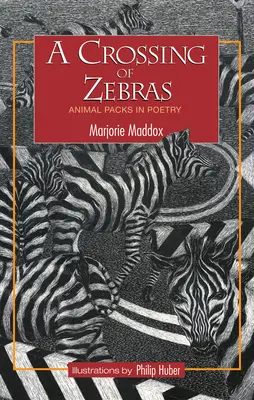 Przeprawa przez zebry: stada zwierząt w poezji - A Crossing of Zebras: Animal Packs in Poetry