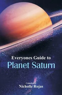 Przewodnik dla każdego po planecie Saturn - Everyone's Guide to Planet Saturn