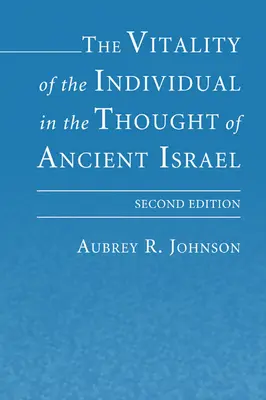 Witalność jednostki w myśli starożytnego Izraela - The Vitality of the Individual in the Thought of Ancient Israel