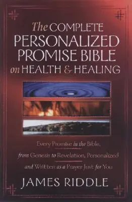 Kompletna, spersonalizowana Biblia Obietnic na temat zdrowia i uzdrowienia: Każda obietnica uzdrowienia w Biblii, spersonalizowana i napisana jako modlitwa tylko dla ciebie! - Complete Personalized Promise Bible on Health and Healing: Every Healing Promise in the Bible, Personalized and Written as a Prayer Just for You!