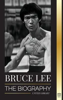 Bruce Lee: Biografia artysty walki ze smokiem i filozofa; jego uderzające myśli i nauki Be Water, My Friend - Bruce Lee: The Biography of a Dragon Martial Artist and Philosopher; his Striking Thoughts and Be Water, My Friend Teachings