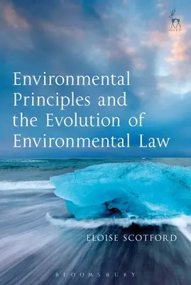 Zasady ochrony środowiska i ewolucja prawa ochrony środowiska - Environmental Principles and the Evolution of Environmental Law