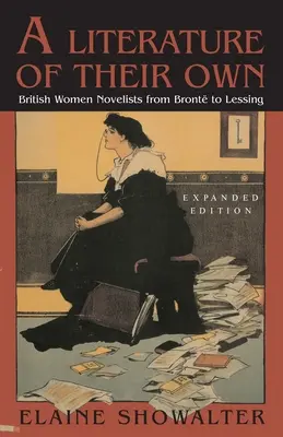 Ich własna literatura: brytyjskie powieściopisarki od Bronte do Lessing - A Literature of Their Own: British Women Novelists from Bronte to Lessing