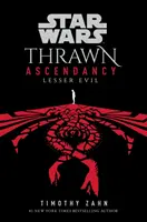 Star Wars: Thrawn Ascendancy: (Księga 3: Mniejsze zło) - Star Wars: Thrawn Ascendancy: (Book 3: Lesser Evil)