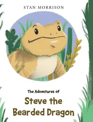 Przygody brodatego smoka Steve'a - The Adventures of Steve the Bearded Dragon