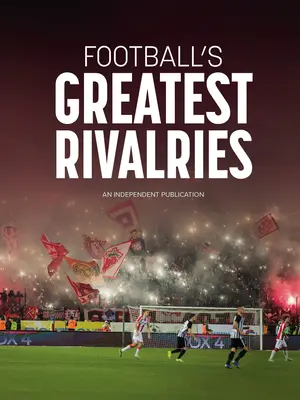 Największe piłkarskie rywalizacje - Football's Greatest Rivalries