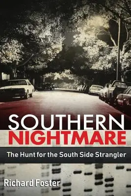 Południowy koszmar: polowanie na południowego dusiciela - Southern Nightmare: The Hunt for The South Side Strangler