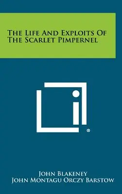 Życie i wyczyny Szkarłatnego Pimpernela - The Life And Exploits Of The Scarlet Pimpernel