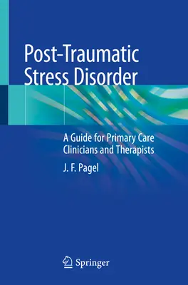 Zespół stresu pourazowego: Przewodnik dla klinicystów i terapeutów podstawowej opieki zdrowotnej - Post-Traumatic Stress Disorder: A Guide for Primary Care Clinicians and Therapists