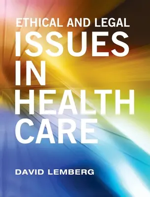 Kwestie etyczne i prawne w opiece zdrowotnej - Ethical and Legal Issues in Healthcare