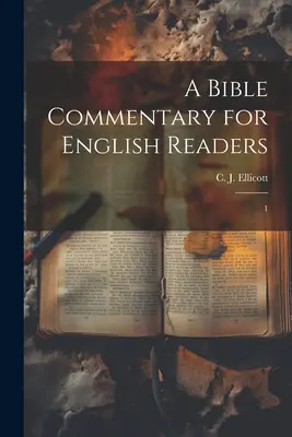 Komentarz biblijny dla angielskich czytelników: 1 - A Bible Commentary for English Readers: 1