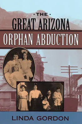 Wielkie porwanie sierot w Arizonie - The Great Arizona Orphan Abduction