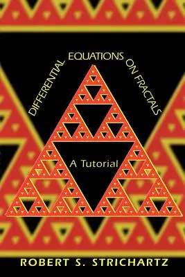 Równania różniczkowe na fraktalach: Samouczek - Differential Equations on Fractals: A Tutorial