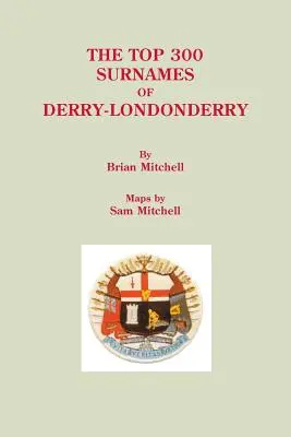 Top 300 nazwisk z Derry-Londonderry - Top 300 Surnames of Derry-Londonderry