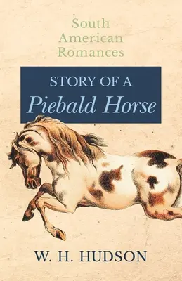 Historia srokatego konia - Story of a Piebald Horse