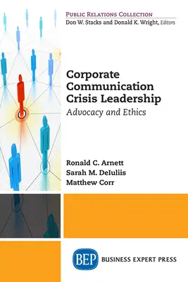 Przywództwo kryzysowe w komunikacji korporacyjnej: Rzecznictwo i etyka - Corporate Communication Crisis Leadership: Advocacy and Ethics