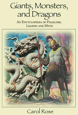 Olbrzymy, potwory i smoki: Encyklopedia folkloru, legend i mitów - Giants, Monsters, and Dragons: An Encyclopedia of Folklore, Legend, and Myth