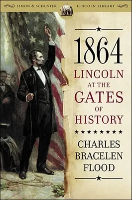 1864: Lincoln u bram historii - 1864: Lincoln at the Gates of History